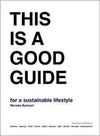 This is a good guide for a sustainable lifestyle