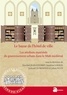 Ezéchiel Jean-Courret et Sandrine Lavaud - Le bazar de l'hôtel de ville - Les attributs matériels du gouvernement urbain dans le Midi médiéval (XIIe-XVe siècle).