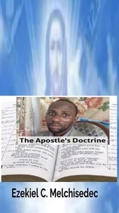  Ezekiel C. Melchisedec - The Apostle's Doctrine.