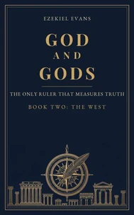 The Only Ruler That Measures Truth — Book Two: The West