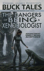 The Dangers of Being a Xenobiologist
