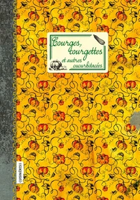 Courges, courgettes et autres cucurbitacées