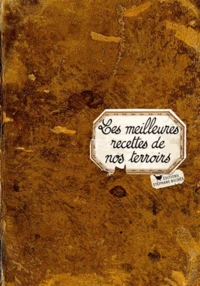 Les meilleures recettes de nos terrroirs