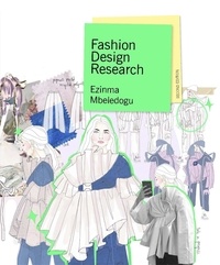 Ezinma Mbeledogu - Fashion Design Research (2nd Edition) /anglais.