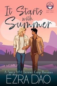  Ezra Dao - It Starts With Summer: An M/M Summer Camp Romance - Camp Eagle Ridge, #2.
