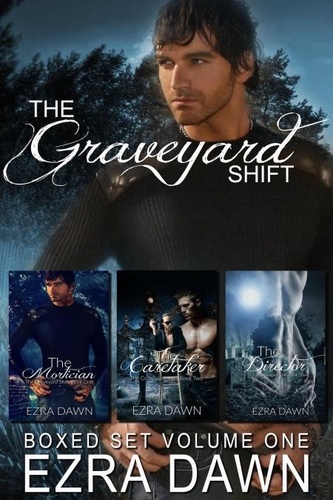  Ezra Dawn - The Graveyard Shift Vol. 1 - The Graveyard Shift Boxsets, #1.