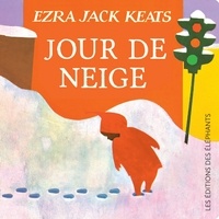 Ezra Jack Keats - Jour de neige.