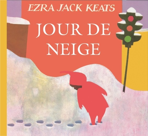 Ezra-Jack Keats - Jour de neige.