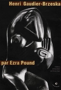 Ezra Pound - Henri Gaudier-Brzeska - Sculptures photogr. par Christian Roger.