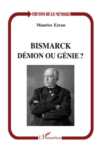 Bismarck, démon ou génie ?