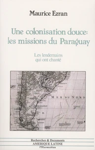 Une colonisation douce : les missions du Paraguay