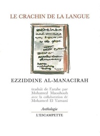 Ezzidine Al-Manacirah - Le crachin de la langue - Anthologie.