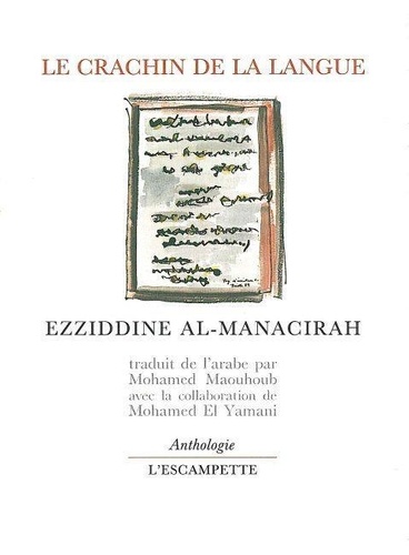 Ezzidine Al-Manacirah - Le crachin de la langue - Anthologie.