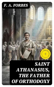 Saint Athanasius, the Father of Orthodoxy