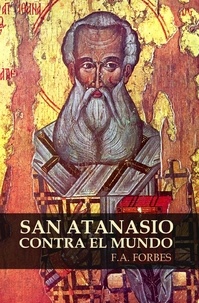  F.A. Forbes - San Atanasio contra el mundo - Colección Santos, #6.