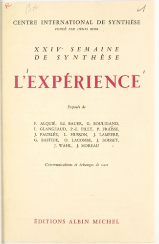 L'expérience. XXIVe Semaine de synthèse, 28 mai-1er juin 1962