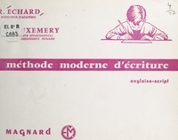 F. Auxemery et R. Echard - Méthode moderne d'écriture - Anglaise-script.