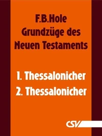 Grundzüge des Neuen Testaments - 1. &amp; 2. Thessalonicher