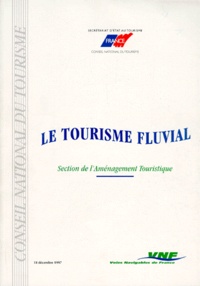 F Bordry et  Collectif - Le Tourisme Fluvial. Session 1997.