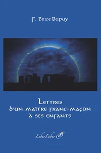 Lettres d’un maître Franc-Maçon à ses enfants