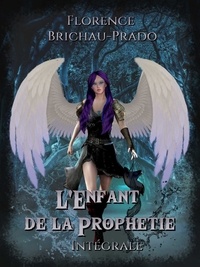 F. Brichau-prado - L'enfant de la prophétie (intégrale).