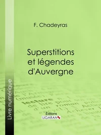 Superstitions et légendes d'Auvergne