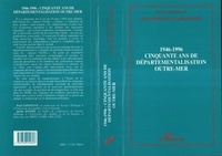 F Constant - Cinquante ans de départementalisation Outre-mer.