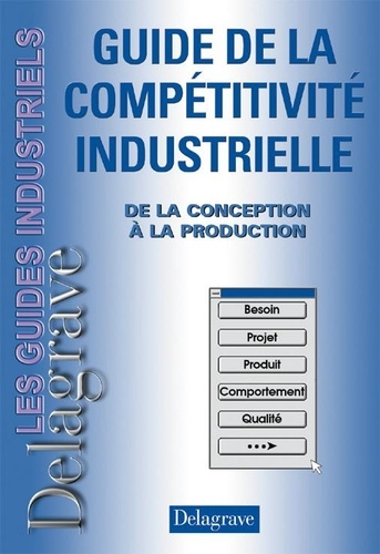 F Dardy et C Teixido - Guide de la compétitivité industrielle - De la conception à la production.