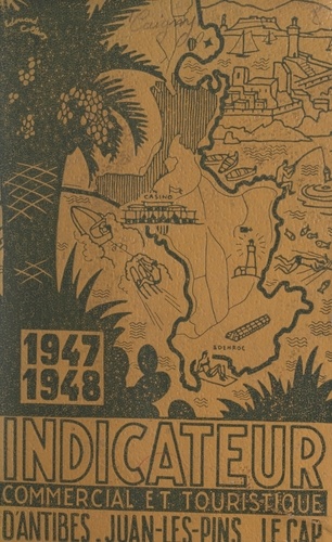 Ville d'Antibes, Juan-les-Pins. Indicateur commercial et touristique. 1947-1948