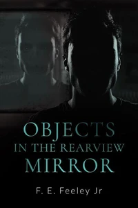 Objects in the Rearview Mirror