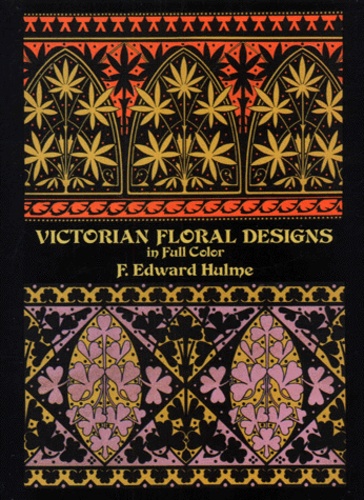 F-Edward Hulme - Victorian Floral Designs In Full Color.
