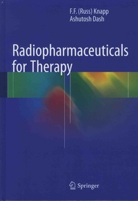 F-F Knapp et Ashutosh Dash - Radiopharmaceuticals for Therapy.