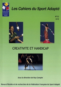 Roy Compte - Les Cahiers du Sport Adapté N° 12/2011 : Créativité et handicap.