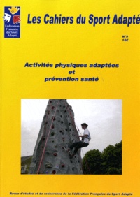 Roy Compte - Les Cahiers du Sport Adapté N° 9/2008 : Activités physiques adaptées et prévention santé.