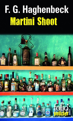 Martini Shoot. Une enquête de Sunny Pascal