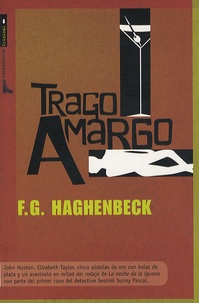 F. G. Haghenbeck - Trago Amargo.