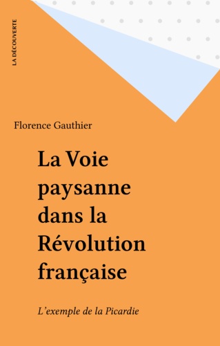 La Voie paysanne dans la Révolution française. L'exemple de la Picardie