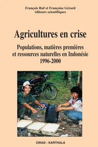 Agriculture En Crise : Population, Matieres Premieres Et Ressources Naturelles En Indonesie, 1996-2000