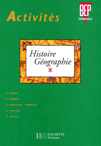 F Guillerand-Faidherbe et  Collectif - Histoire-géographie, BEP-terminale.