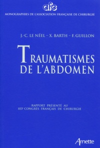 F Guillon et J-C Le Néel - Traumatismes De L'Abdomen. Rapport Presente Au 103eme Congres Francais De Chirurgie, Paris, 4-6 Octobre 2001.
