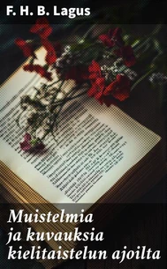 Muistelmia ja kuvauksia kielitaistelun ajoilta