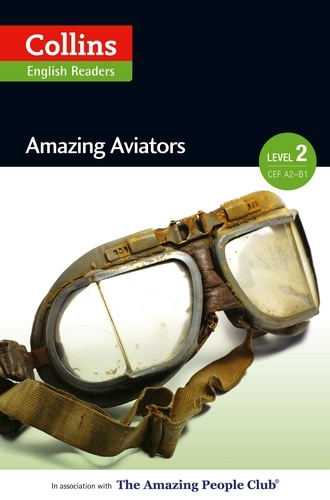 F. H. Cornish et Fiona Mackenzie - Amazing Aviators - A2-B1.