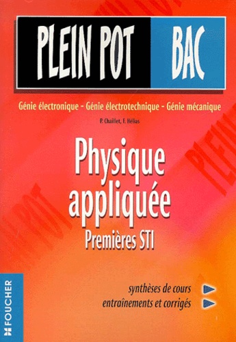 F Hélias et P Chaillet - Physique Appliquee 1eres Sti.