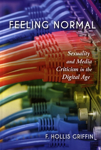 Feeling Normal. Sexuality and Media Criticism in the Digital Age