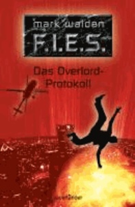 F.I.E.S.  - Das Overlord-Protokoll.