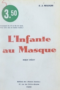 F. J. Maugis - L'infante au masque.