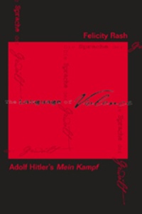 F. j. Rash - The Language of Violence - Adolf Hitler’s Mein Kampf".