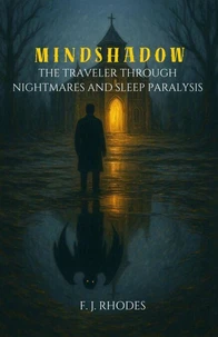Mindshadow The Traveler Through Nightmares and Sleep Paralysis