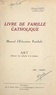 F. Janot et Hyacinthe Chassagnon - Livre de famille catholique - Manuel d'éducation familiale. Art d'élever les enfants à la maison.