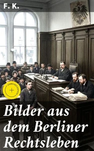 Bilder aus dem Berliner Rechtsleben